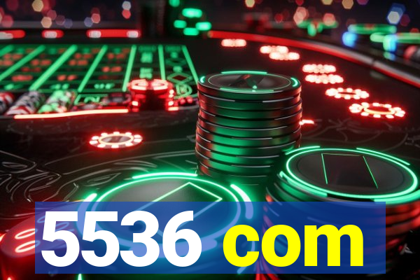 5536 com